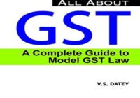 All About GST a Complete Guide to Model GST Law